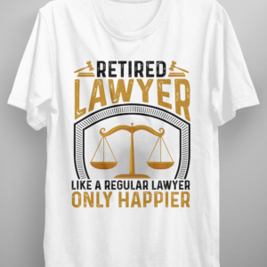 Retired lawyer shirt 2